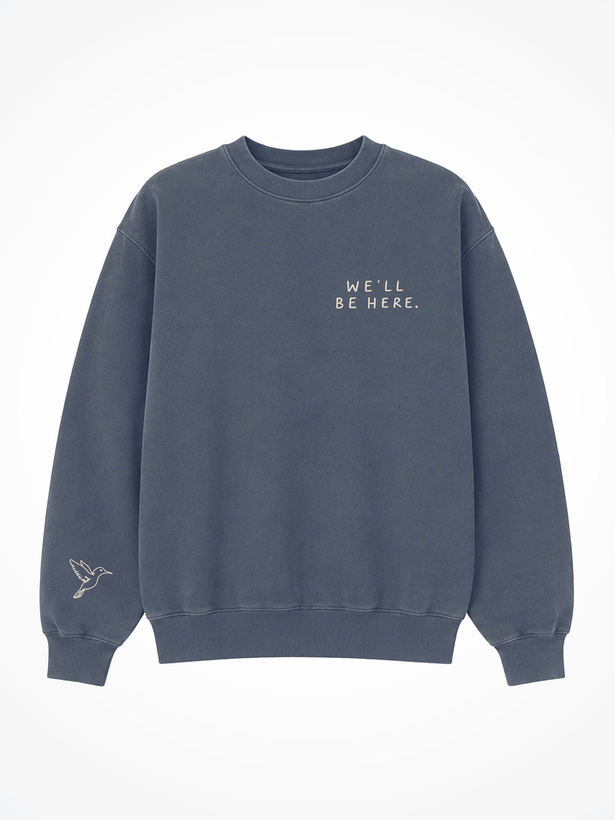 We'll Be Here Hummingbird Crewneck