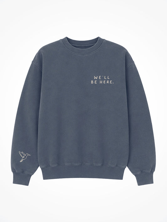 We'll Be Here Hummingbird Crewneck