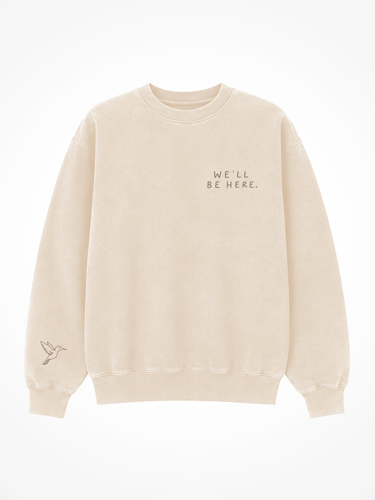 We'll Be Here Hummingbird Crewneck