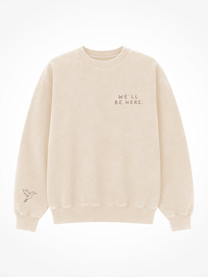 We'll Be Here Hummingbird Crewneck