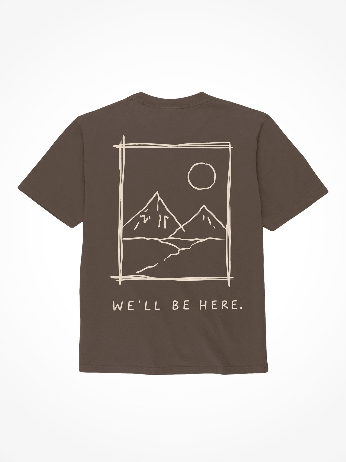 We'll Be Here Mountains Tee