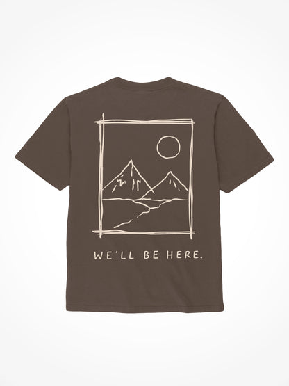 We'll Be Here Mountains Tee