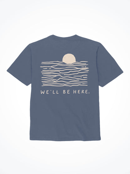 We'll Be Here Sunset Tee