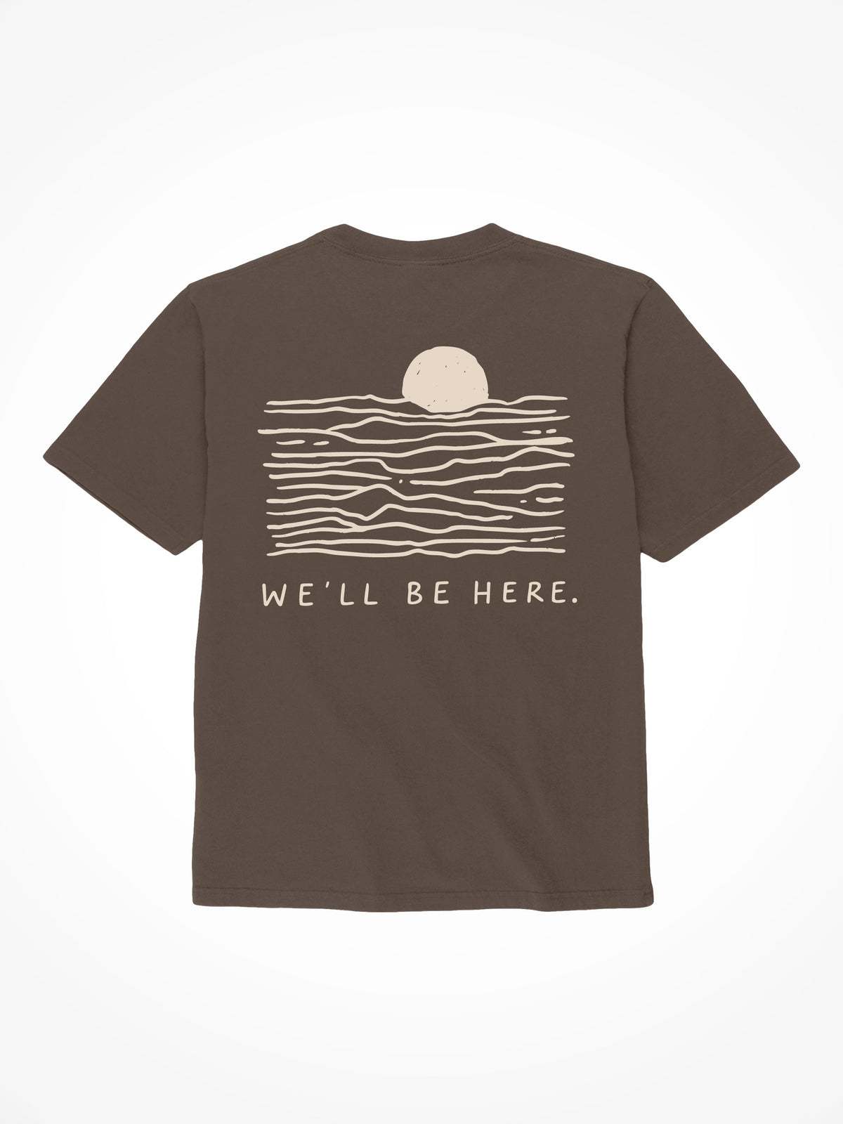 We'll Be Here Sunset Tee