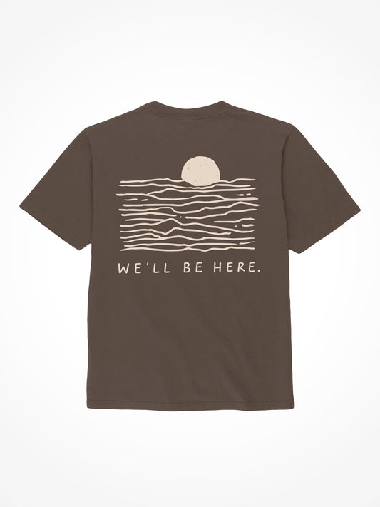 We'll Be Here Sunset Tee