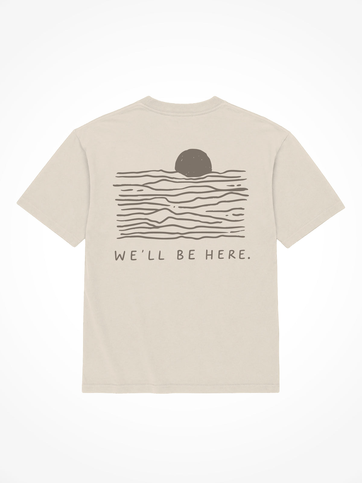 We'll Be Here Sunset Tee