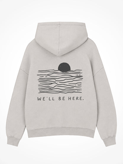 We'll Be Here Sunset Hoodie