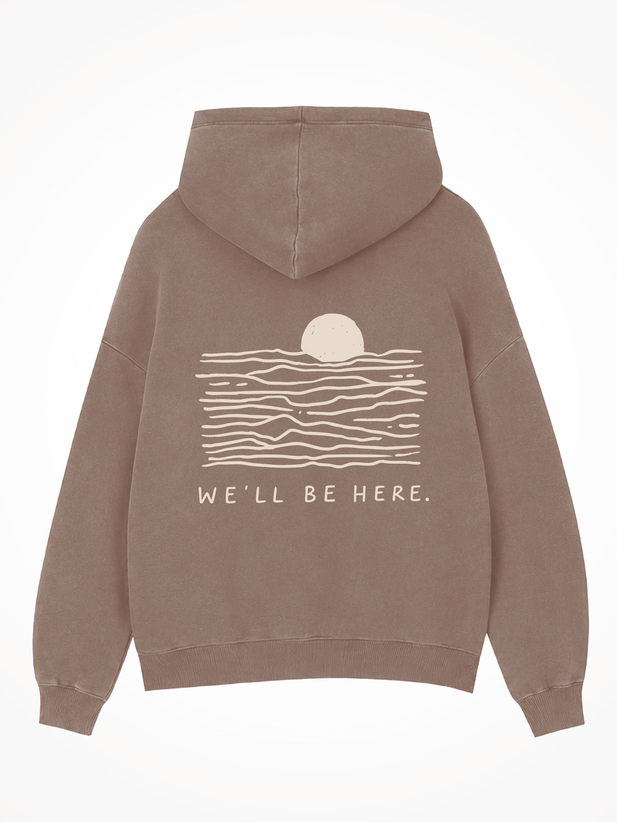 We'll Be Here Sunset Hoodie